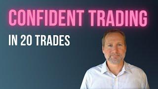 Confident Trading in 20 Trades