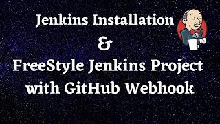 Integrating Jenkins with GitHub Webhooks  Jenkins FreeStyle Project Jenkins Installation in Ubuntu