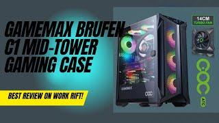 Gamemax Brufen C1 Mid-Tower Gaming Case Brand Best Review on Work Rift