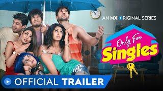 Only For Singles  Official Trailer  MX Original Series  MX Player