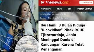 Ibu Hamil 8 Bulan Diduga Dicovidkan Yang Menyebabkan Janin Meninggal Dunia