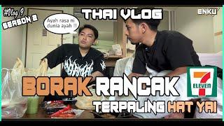 THAI VLOG  BORAK RANCAK  Terpaling THAILAND   PART 3  SEASON 2