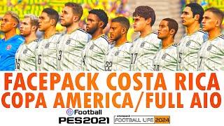 FACEPACK COSTA RICA PES 2021 & FL24  COPA AMERICA  AIOSIDER #facepackpes2021 #pes2021 #costarica