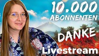 Danke für 10.000 Abonnenten Livestream