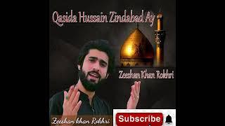 Hussain zindabad Ay  new qasida by  zeeshan khan rokhri  2021