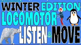 LOCOMOTOR LISTEN & MOVE  WINTER EDITION Pre K -2nd Grade PhysEd Warm Up