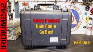 A New Project  Ham Radio Go Box Upgrade Part One