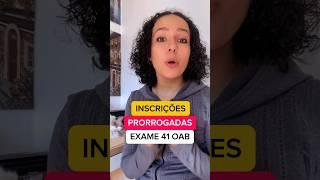 INSCRIÇÕES PRORROGADAS para o Exame 41 OAB #examedeordem #examedaordem #examedaoab #provadaordem