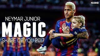 Neymar Skills ▶ Shape Of You ● Crazy Skills & Goals 2017  HD