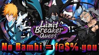 I f@#ing hate this Limit Breaker Quest Rant  July 2024 24 Stages Cleared  Bleach Brave Souls
