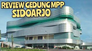 REVIEW GEDUNG MPP SIDOARJO