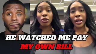 Man Refuses to Pay Womans Bill  Leaves her Furious