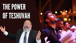 The Power of Teshuvah