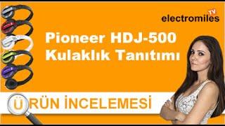 Pioner HDJ-500 Kulaklık İncelemesi