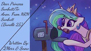 Dear Princess SunbuttTo Anon From HRH Sunbutt Bundle 25 Fanfic Reading - ComedyAnon MLP