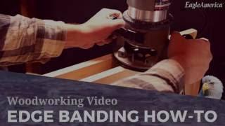 Woodworking Video Edge Banding