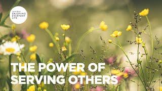 The Power of Serving Others  Joyce Meyer  Enjoying Everyday Life