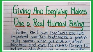 Giving And Forgiving Makes One A Real Human Being Essay in English