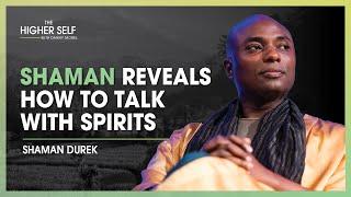 Shaman Durek Reveals How to Talk with Spirits and Live an Abundant Life  The Higher Self #125