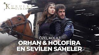 Orhan & Holofira En Sevilenler  Kuruluş Osman Özel Kolaj