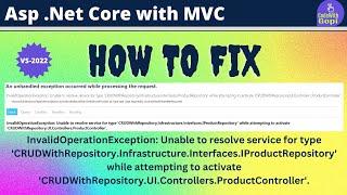 How to fix error Unable to Resolve Service for Type Interface  Asp.Net Core MVC with Repository