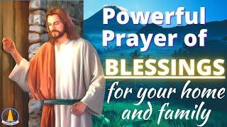 Pray this Powerful Prayer of Blessings for your Home and Family