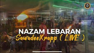 SawadeeKrapp Live Record - Nazam Lebaran COVER