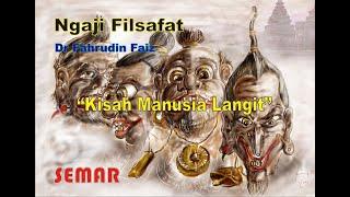 Ngaji Filsafat - Dr Fahrudin Faiz - semar versi full