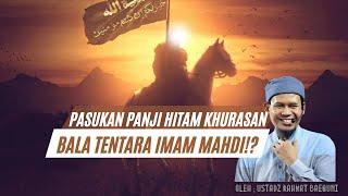 PASUKAN PANJI HITAM KHURASAN BENARKAH PASUKAN IMAM MAHDI?