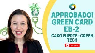 APROBADO Green Card EB-2 con National Interest Waiver - ¿Cómo lo logró nuestro cliente?