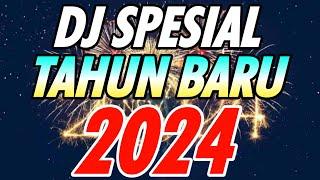 DJ TAHUN BARU 2024 PALING ENAK SEDUNIA