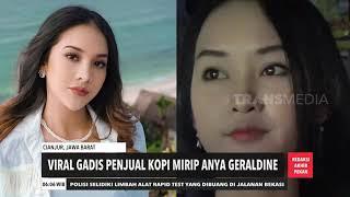 Viral gadis Penjual Kopi Mirip Anya Geraldine  REDAKSI PAGI 071120