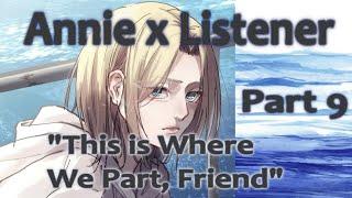 Annie x Listener Part 9 This is Where We Part Friend Attack on Titan ASMR Girlfriend Roleplay