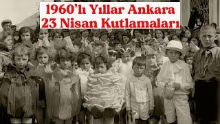 1960lı Yıllar 23 Nisan Milli Hâkimiyet Bayramı  İlk Defa Göreceğiniz Ankara Görüntüleri