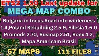 ETS2 1.50 Last update for MEGA MAP COMBO 57 Maps 111 files