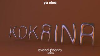 YA NINA - KOKAINA Avandi & Danny Remix Afro House