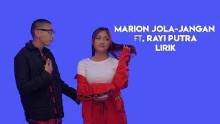Marion Jola-Jangan ft  Rayi Putra Lirik