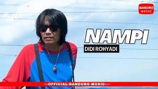 NAMPI - DIDI ROHYADI Official Music Video