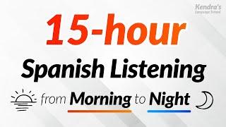 15 hours of Spanish Listening Practice — From morning to night