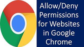 Allow Permissions for Websites in Google Chrome  Deny or Block Permissions fro Websites in Chrome