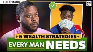 The 5 Principles that Catapulted My Wealth Every Man Needs These
