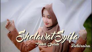 Sholawat Syifa Thibbil Qulub by Bebiraira