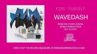 Wavedash - Find Yourself Official Audio