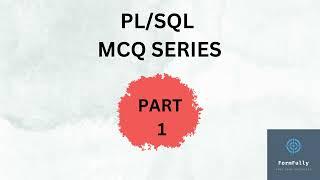 Oracle PLSQL Complete MCQ Series  PART 1