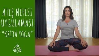 Ateş Nefesi Uyguluyorum I Kriya Yoga