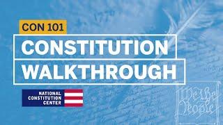 Walkthrough of the Constitution  Constitution 101