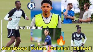 Tosin Adarabioyo First TrainingFofana is BackCalafiori To Chelsea UpdateChilwellChalobahConor