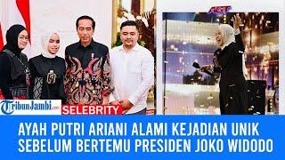 Cerita Ayah Putri Ariani Tukar Celana dengan Wartawan Sebelum Bertemu Jokowi di Istana