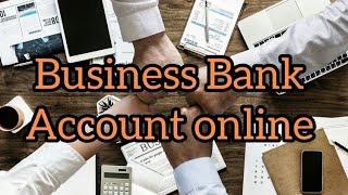 How to Open a business Bank Account Online