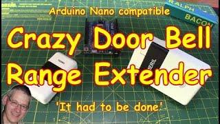 #237 Doorbell Range Extender using a Nanohow would YOU have done it?